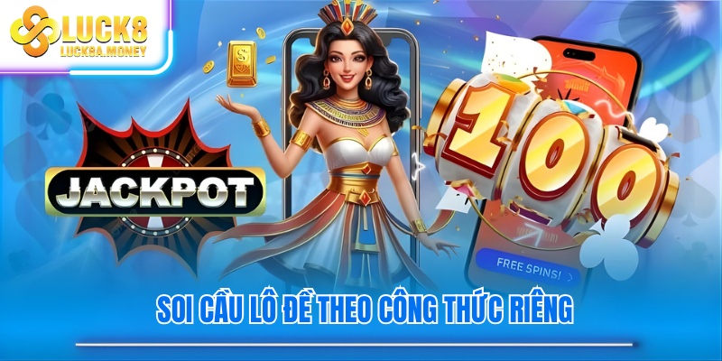 Soi cầu lô đề theo công thức riêng